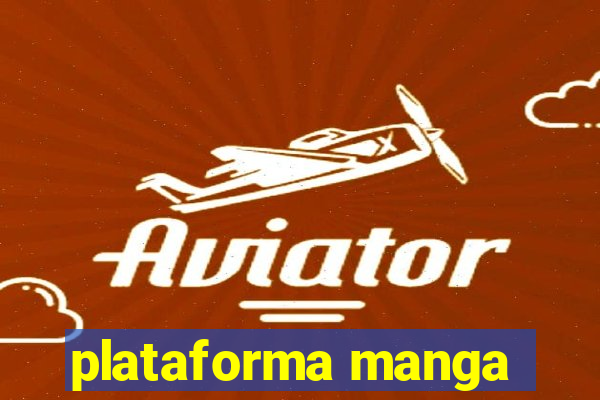 plataforma manga